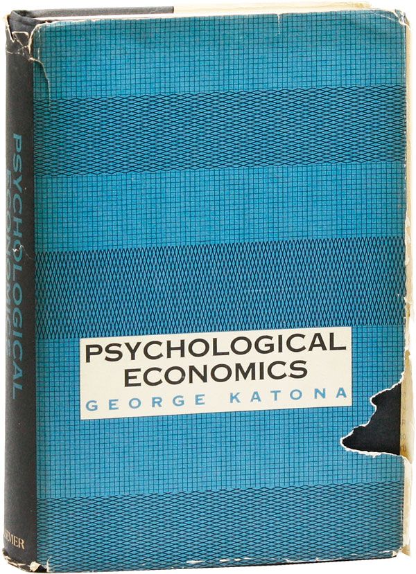 Item #29377] Psychological Economics. George KATONA