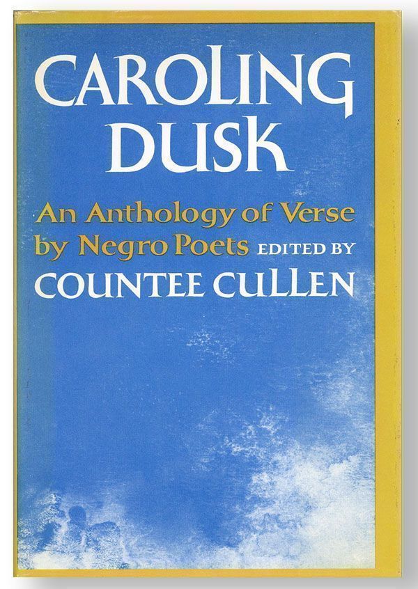 Item #29443] Caroling Dusk: An Anthology of Verse by Negro Poets [Review Copy]. Countee CULLEN