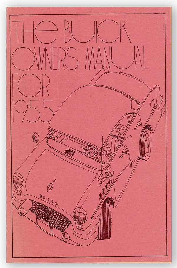 Item #29479] The Buick Owner's Manual for 1955 [cover title] [drop title: Program Guide Number...