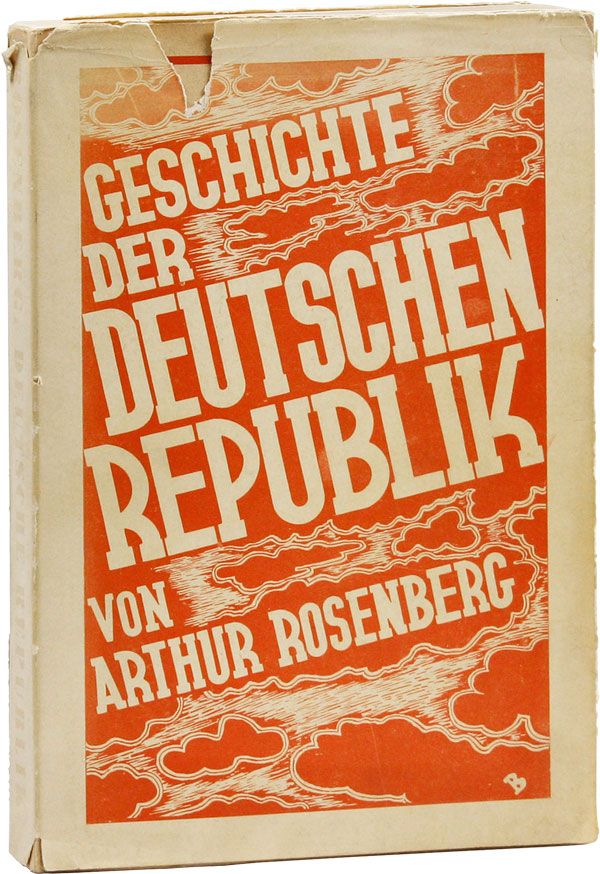 Item #29501] Geschichte der Deutschen Republik. Arthur ROSENBERG