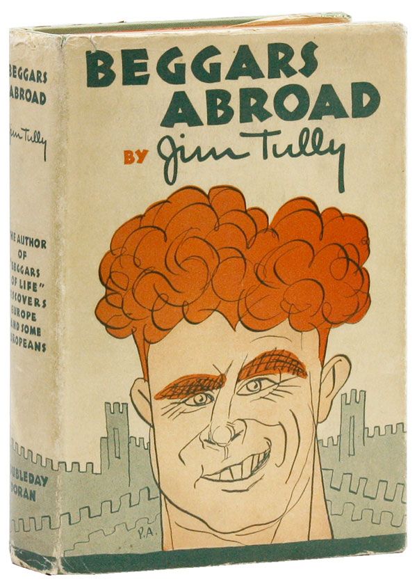 Item #29564] Beggars Abroad [With ALS Laid-In]. Jim TULLY