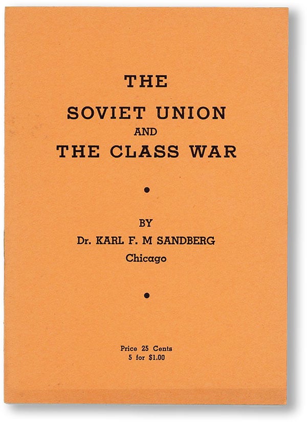 Item #29636] The Soviet Union and the Class War. Karl F. M. SANDBERG