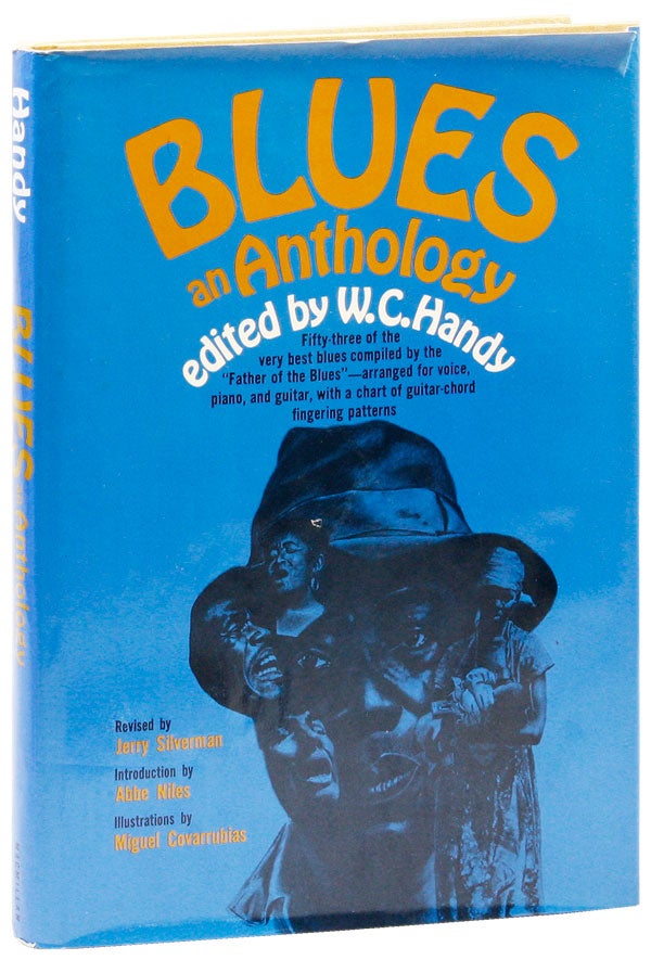 Item #29659] Blues: An Anthology. Complete Words and Music of 53 Great Songs. W. C. HANDY, Miguel...