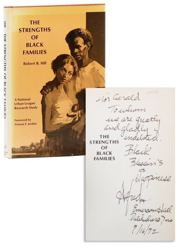 Item #29675] The Strengths of Black Families [Inscribed]. Robert B. HILL