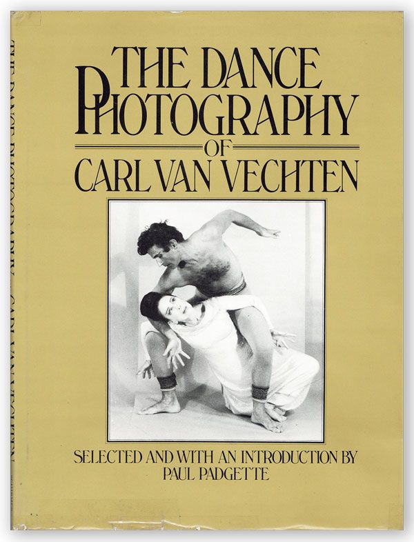 The Dance Photography of Carl Van Vechten [Review Copy. Carl VAN VECHTEN, ed. Paul Padgette, intro, ed Paul Padgette.
