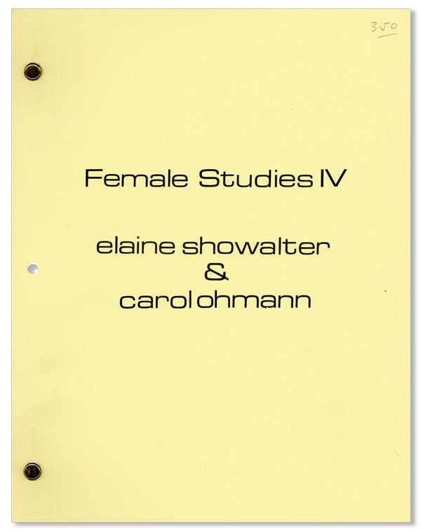 Item #29815] Female Studies IV: Teaching About Women. Elaine SHOWALTER, eds Carol Ohman