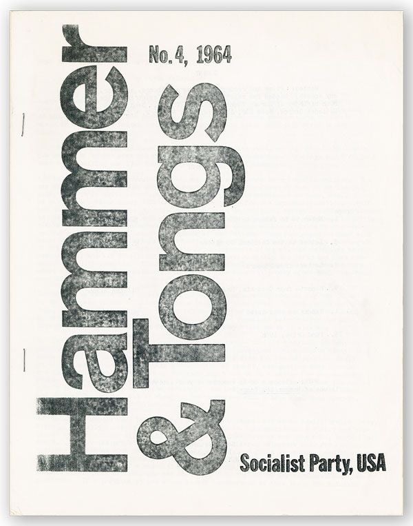 Item #29944] Hammer & Tongs. No.4, 1964. SOCIALIST PARTY