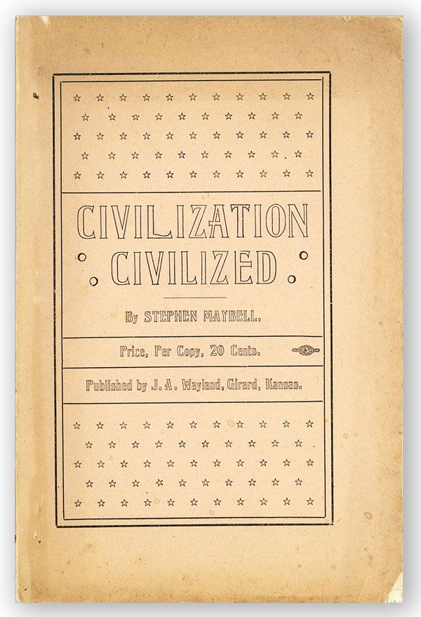 Item #29946] Civilization Civilized. Stephen MAYBELL