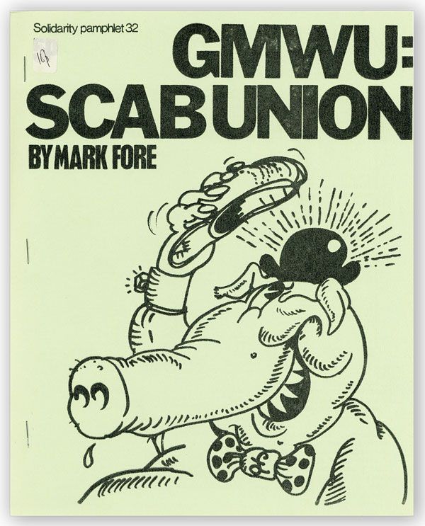 Item #30120] GMWU: Scab Union [cover title]. Mark FORE