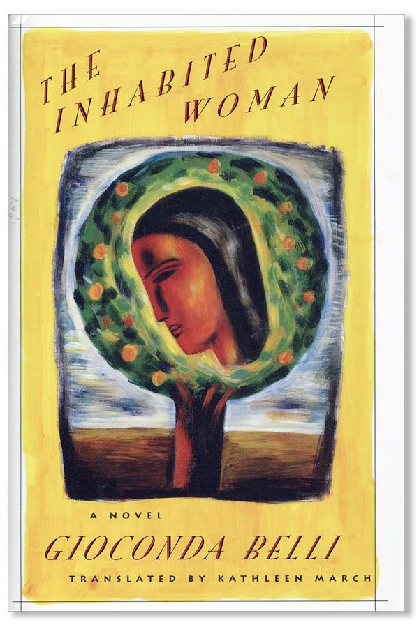 Item #30822] The Inhabited Woman. Translated by Kathleen March. Gioconda BELLI