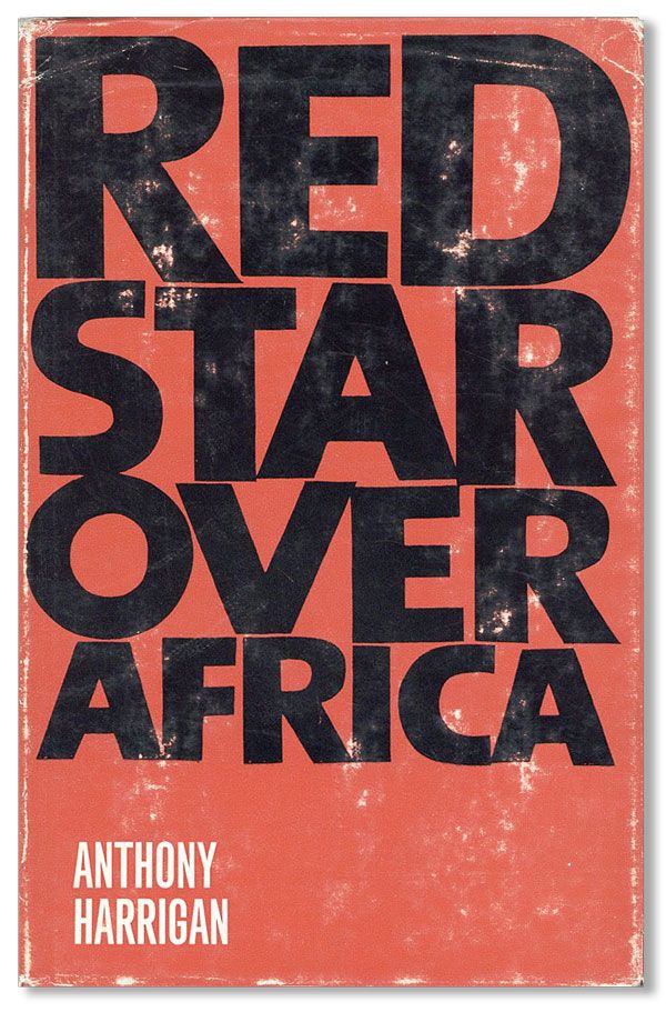 Item #30868] Red Star Over Africa. Anthony HARRIGAN