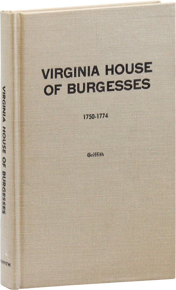 Item #31001] Virginia House of Burgesses, 1750-1774. Lucille GRIFFITH