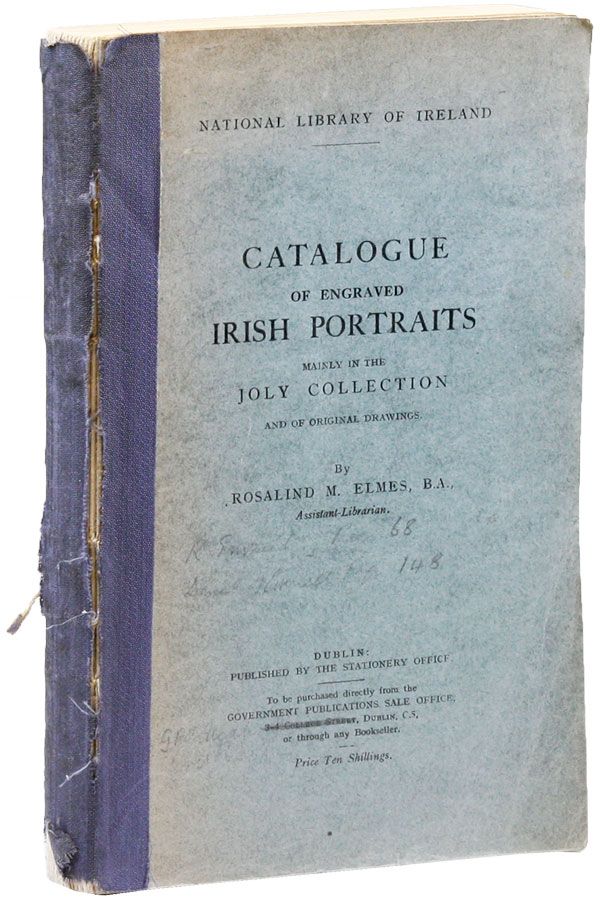 Item #31132] Catalogue of Engraved Irish Portraits Mainly in the Joly Collection and of Original...
