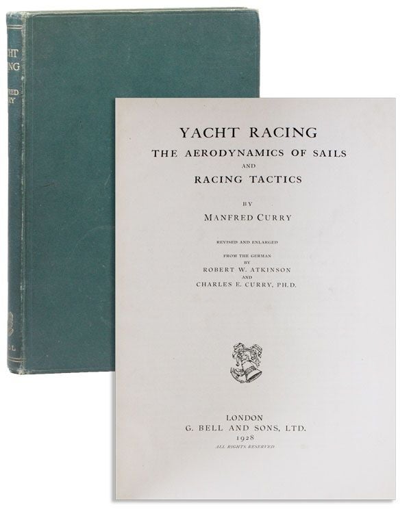 Item #31168] Yacht Racing: the Aerodynamics of Sails and Racing Tactics. Revised and Enlarged...