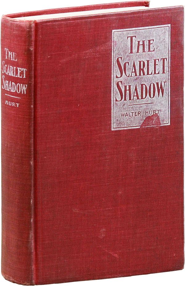 Item #31253] The Scarlet Shadow: A Story of the Great Colorado Conspiracy. RADICAL, PROLETARIAN...