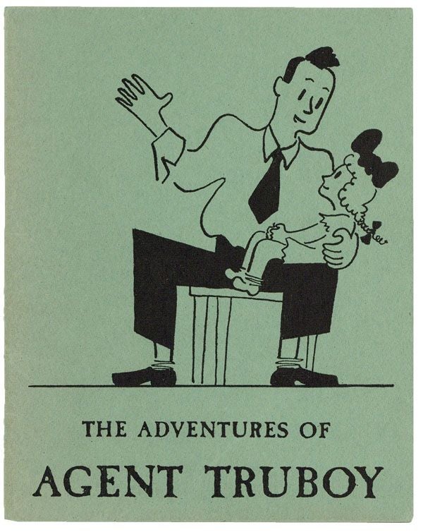 Item #31533] The Adventures of Agent Truboy. Joseph HOCHBERG