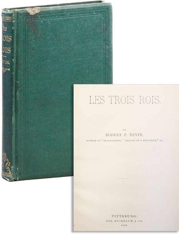 Item #31540] Les Trois Rois. Robert P. NEVIN