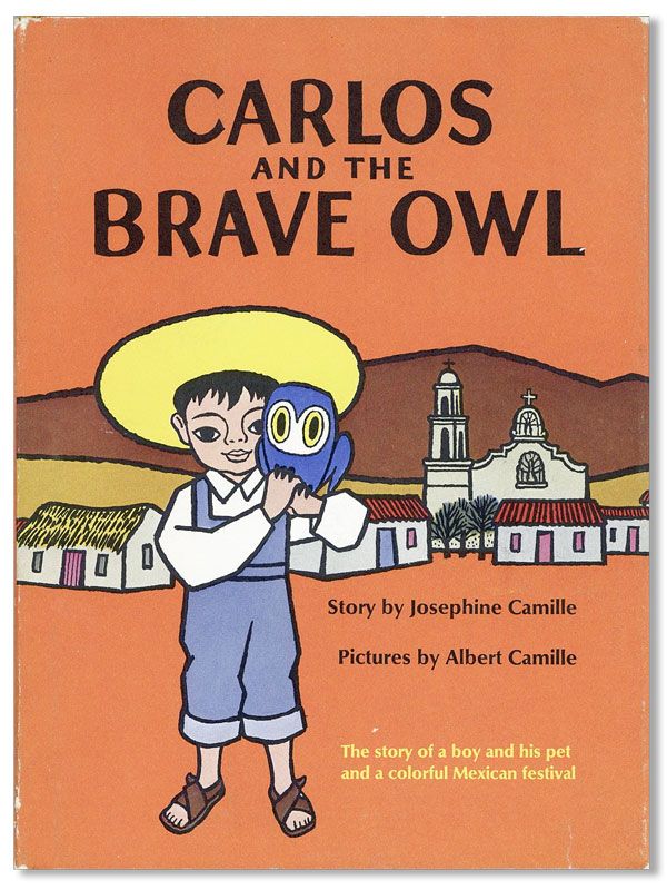 Item #31561] Carlos and the Brave Owl. Josephine CAMILLE, Albert Camille