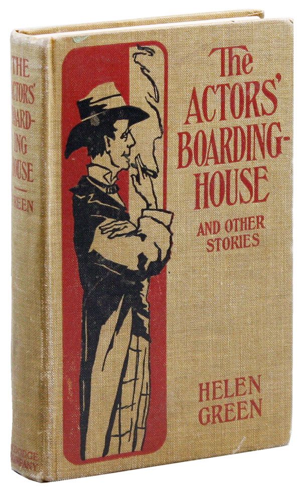 Item #31666] At the Actors' Boarding House and Other Stories. Helen GREEN