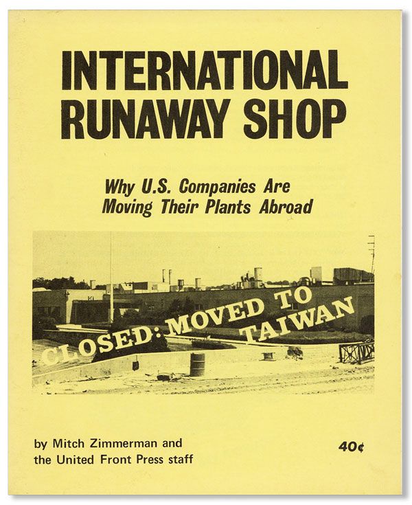 Item #31711] International Runaway Shop: Why U.S. Companies Are Moving Their Plants Abroad [cover...