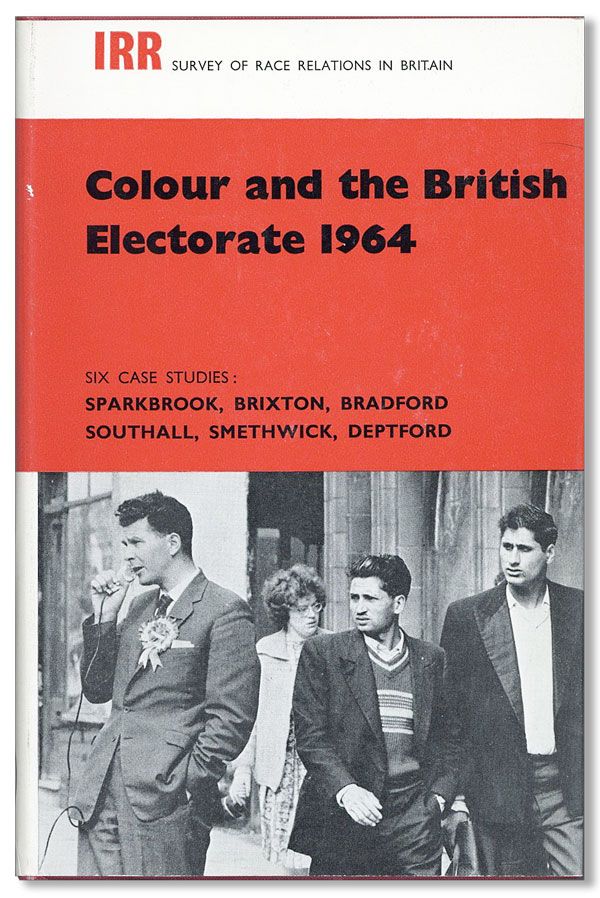 Item #31830] Colour and the British Electorate 1964: Six Case Studies. Nicholas DEAKIN