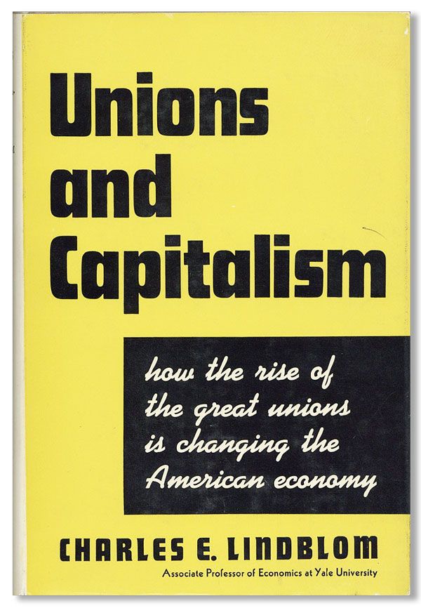 Item #31878] Unions and Capitalism. Charles E. LINDBLOM