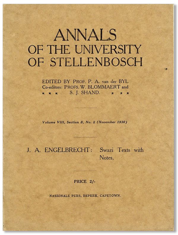 [Item #31882] Swazi Texts With Notes [Annals of the University of Stellenbosch, Vol. VIII, Section B, No. 2, November, 1930]. J. A. ENGELBRECHT.
