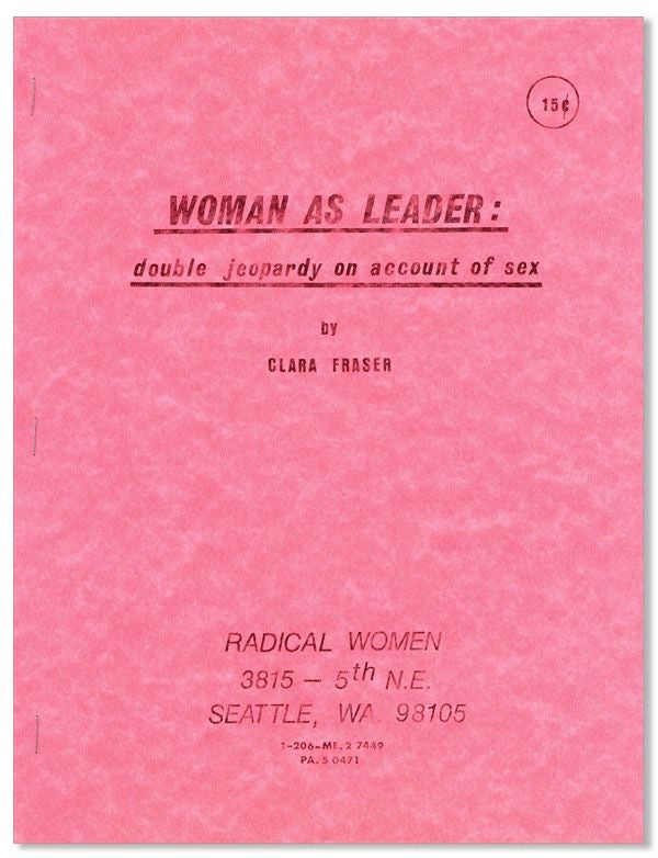Item #31959] Woman as Leader: Double Jeopardy on Account of Sex. Clara FRASER