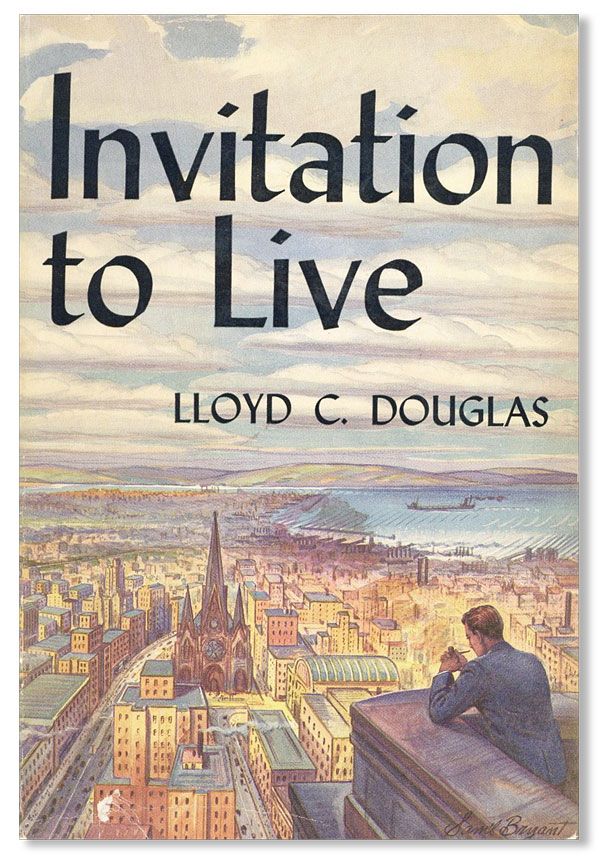 Item #31993] Invitation to Live. Lloyd C. DOUGLAS
