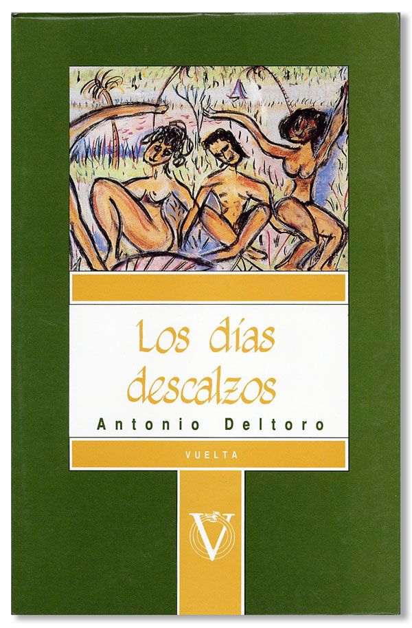 Item #31994] Los Días Descalzos. Antonio DELTORO
