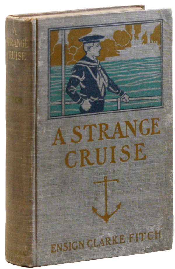 Item #32039] A Strange Cruise; or, Clif Faraday's Yacht Chase. Clarke FITCH, pseud. Upton Sinclair