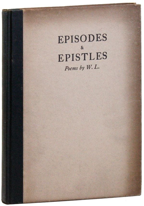 Episodes & Epistles. Poems by W.L. Walter LOWENFELS.