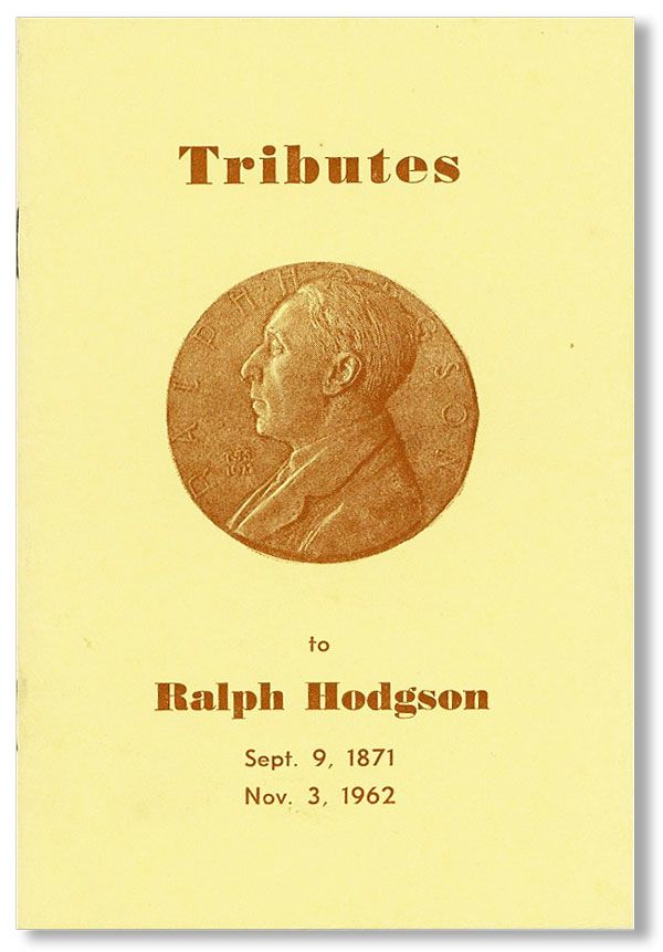 [Item #32115] Tributes to Ralph Hodgson. Sept. 9, 1871 - Nov. 3, 1962. Ralph Hodgson, Authors.