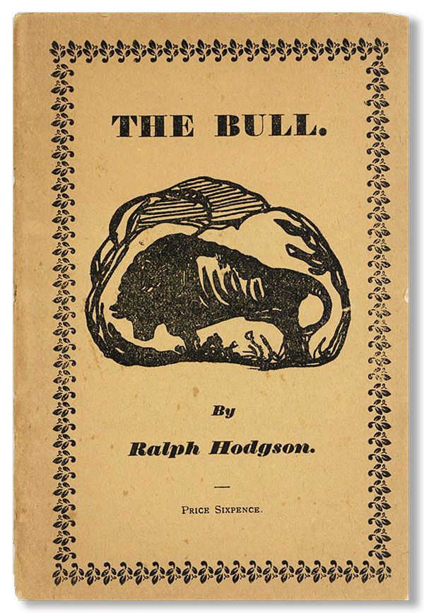 Item #32128] The Bull and Other Poems. Ralph HODGSON