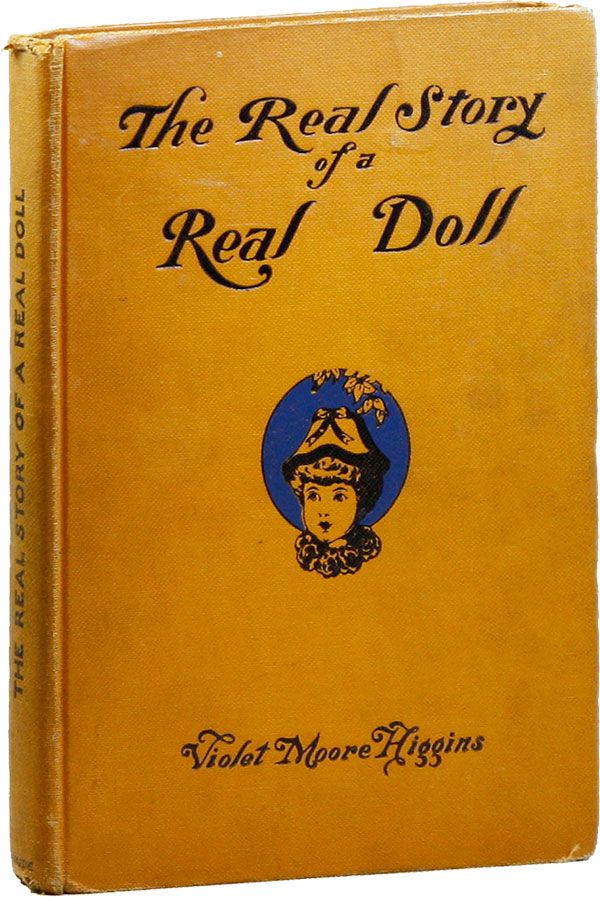 Item #32380] The Real Story of a Real Doll. Violet Moore HIGGINS