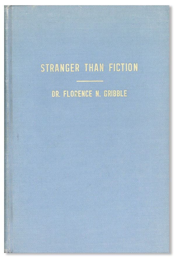 Item #32438] Stranger Than Fiction: A Partial Record of Answered Prayer in the Life of Dr....