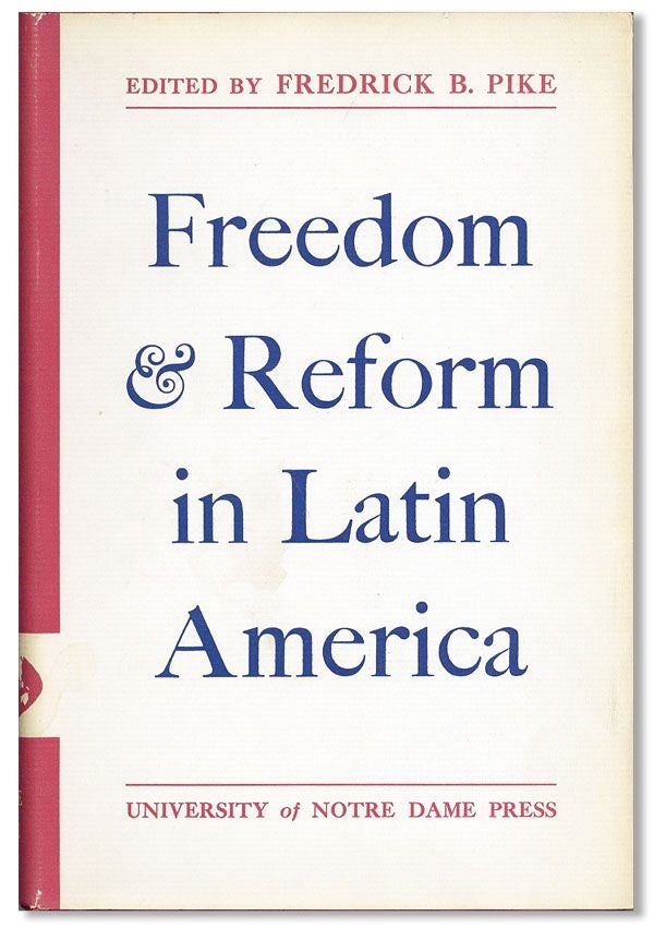 Item #32450] Freedom and Reform in Latin America. Fredrick B. PIKE