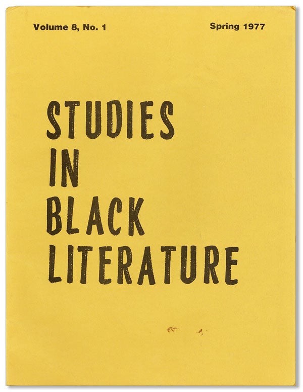 Item #32460] Studies in Black Literature, Vol. 8, no. 1, Spring, 1977. AFRICAN-AMERICAN...