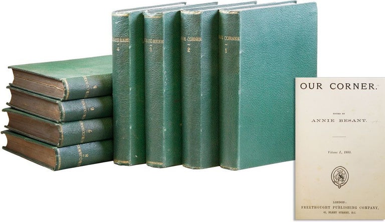 Item #32508] Our Corner [Vols. 1-8]. FREETHOUGHT, Annie BESANT, ed