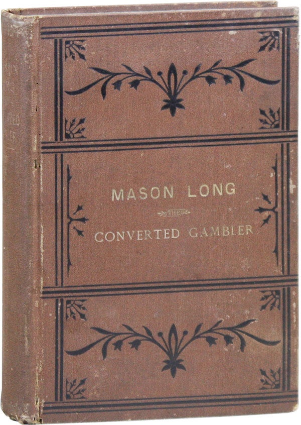 Item #32526] The Life of Mason Long, the Converted Gambler. CRIME, THE UNDERWORLD
