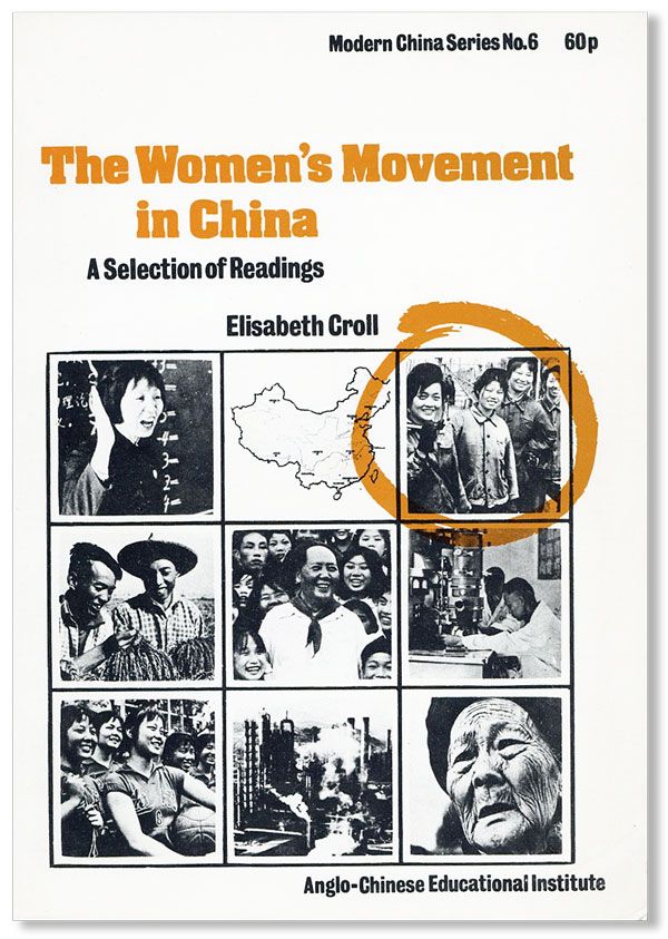 Item #32810] The Women's Movement in China: A Selection of Readings. Elisabeth CROLL