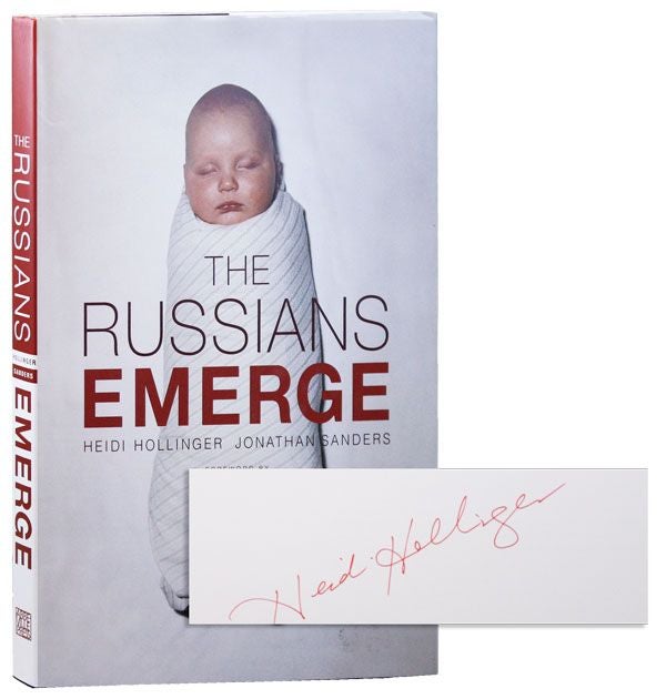 Item #33109] The Russians Emerge [Signed]. Heidi HOLLINGER, Jonathan SANDERS, Mikhail GORBACHEV,...