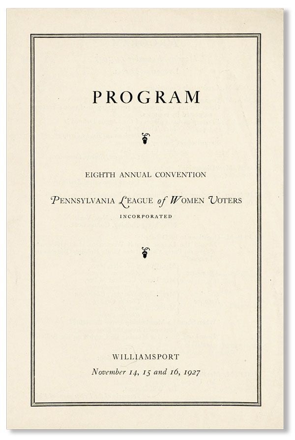 Item #33208] Program, Eighth Annual Convention. PENNSYLVANIA LEAGUE OF WOMEN VOTERS