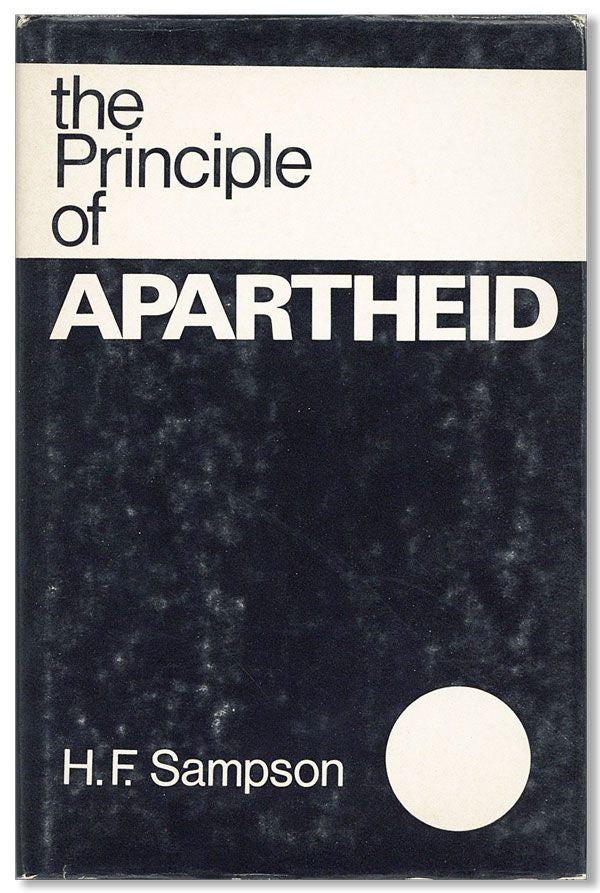 Item #33274] The Principle of Apartheid. H. F. SAMPSON