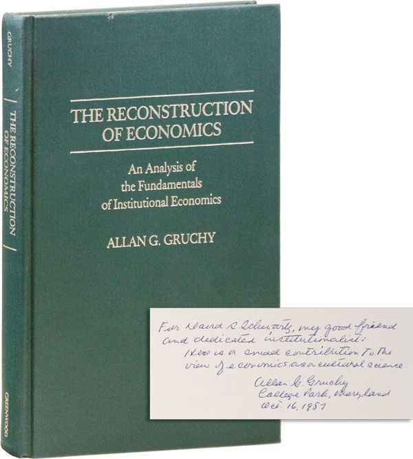 Item #33315] The Reconstruction of Economics. An Analysis of the Fundamentals of Institutional...