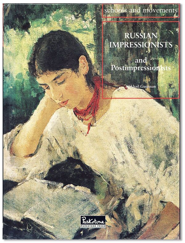 Item #33418] Russian Impressionists and Postimpressionists. Mikhail GUERMAN, trans Chandra Troescher
