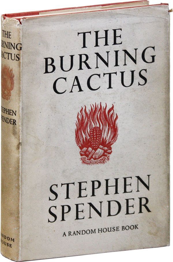 [Item #33448] The Burning Cactus. Stephen SPENDER.