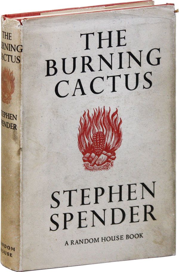 Item #33448] The Burning Cactus. Stephen SPENDER