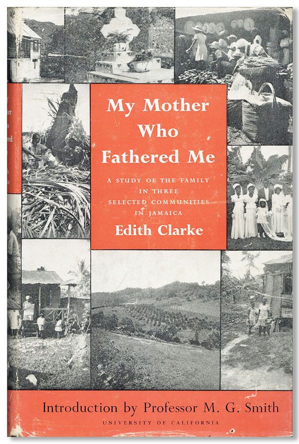 Item #33491] My Mother Who Fathered Me: A Study of the Family in Three Selected Communities in...