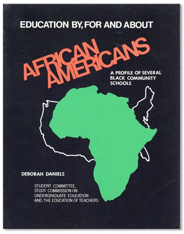 Item #33495] Education By, For, and About African Americans: A Profile of Several Black Community...